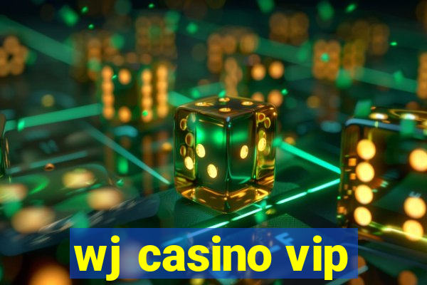 wj casino vip